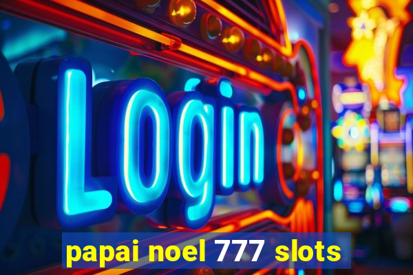 papai noel 777 slots